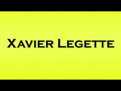 Pronunciation of Xavier Legette