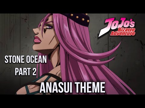 JoJo Stone Ocean Part 2 - Anasui Theme