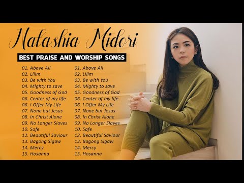 Beautiful Worship Songs Of Natashia Midori  2022 -Chill Inspirational Songs - Songs Heart of Worship