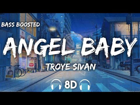 Troye Sivan - Angel Baby ( 8D Audio + Bass Boosted )
