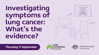 Investigating Symptoms of Lung Cancer: What’s the evidence?