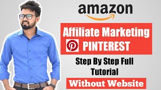 Amazon Affiliate Marketing On Pinterest Without a Website in Hindi 2021