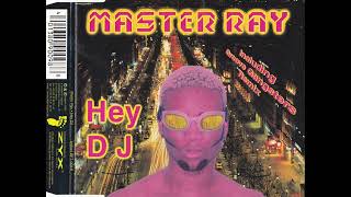Master Ray - Hey DJ (Extended Mix)