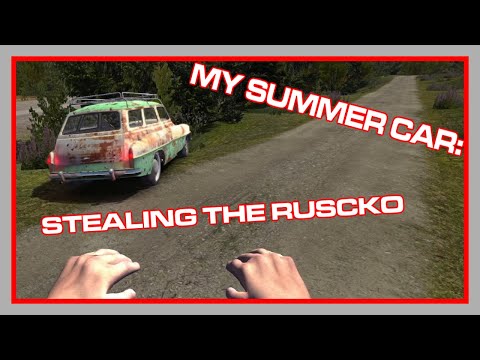 My Summer Car: Stealing the Ruscko