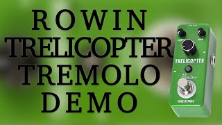 Video thumbnail for Rowin - Trelicopter Tremolo - Demo by Ryan Lutton