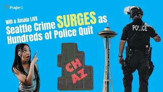 Seattle Crime SURGES as Hundreds of Police Quit - Will & Amala Live