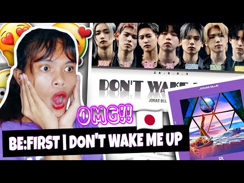 BE:FIRST | Don't Wake Me Up (feat. BE:FIRST) Jonas Blue / Lyrics | REACTION