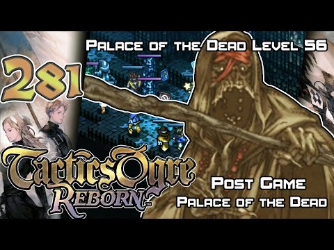 Tactics Ogre: Reborn - Walkthrough - Ep. 281: Palace of the Dead 56 [PG-55] [POTD-55]