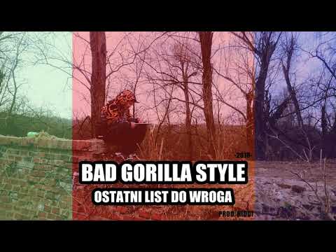 Bad Gorilla Style - Ostatni list do wroga (prod. Riddi)