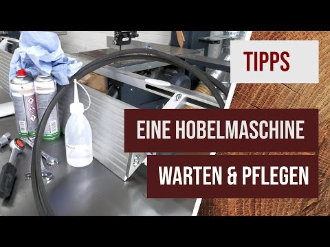 Hobelmaschine - Wartung, Pflege und Technik, Abricht- Dickenhobel