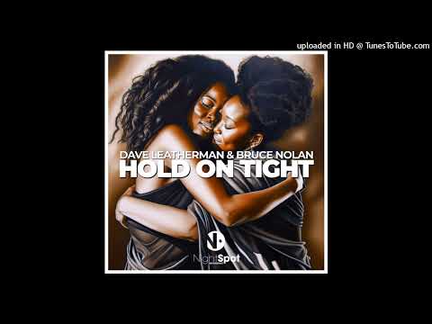 Hold On Tight (Extended Version) Dave Leatherman, Bruce Nolan