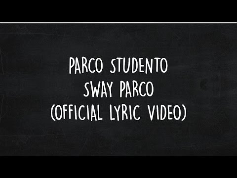 PARCO STUDENTO - SWAY PARCO ( OFFICIAL LYRIC VIDEO )