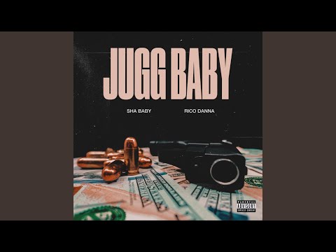 Jugg Baby (feat. Sha Baby)
