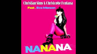 Christian Sims X Christophe Fontana Ft Eva Menson - NaNaNa (RADIO EDIT)