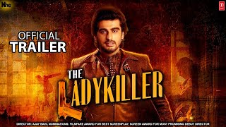 The Lady killer  | Official Concept Trailer | Arjun Kapoor | Bhumi Pednekar |  Ajay Bahl |Bollywood