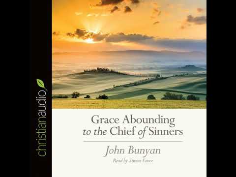 Grace Abounding to the Chief of Sinners Audiobook by John Bunyan
