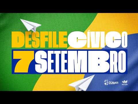 DESFILE CÍVICO 7 DE SETEMBRO 2026 - CUBATI - PARÍBA