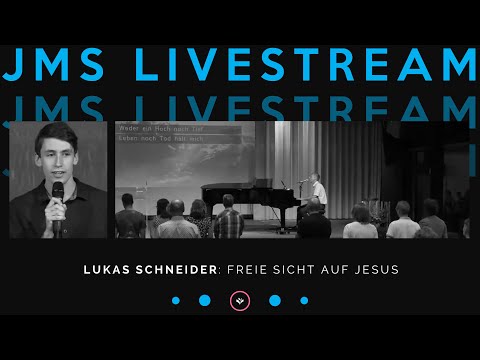 Freie Sicht auf Jesus | Lukas Schneider | JMS Predigt vom 02.08.2020 (LIVE)