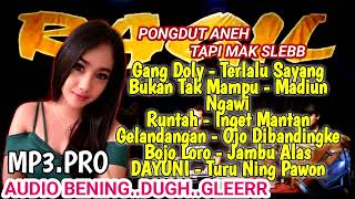 Download lagu GANG DOLY TERLALU SAYANG RUNTAH INGET KA MANTAN RA... mp3