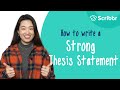 How to Write a STRONG Thesis Statement | Scribbr 🎓