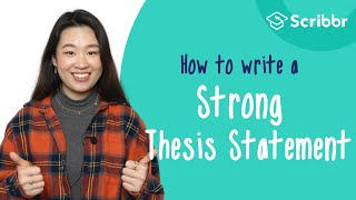 How to Write a STRONG Thesis Statement | Scribbr 🎓