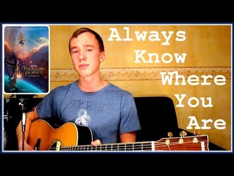 Always Know Where You Are - John Rzeznik (Treasure Planet) Acoustic Cover