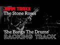 The Stone Roses - 'She Bangs The Drums' -  Backing Track. (Madchester Music Scene)