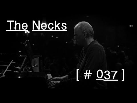The Necks - Live in Concert