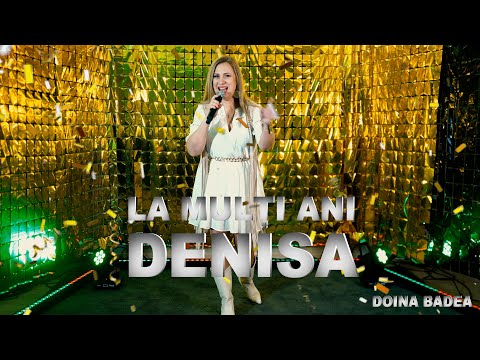 LA MULTI ANI DENISA *  MULTI ANI TRAIASCA DENISA