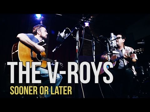 Sooner Or Later - By The V-Roys