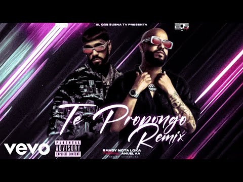 Randy Nota Loka Ft. Anuel Aa - Te Propongo (Remix) (Version Extendida) (Official Visualizer)