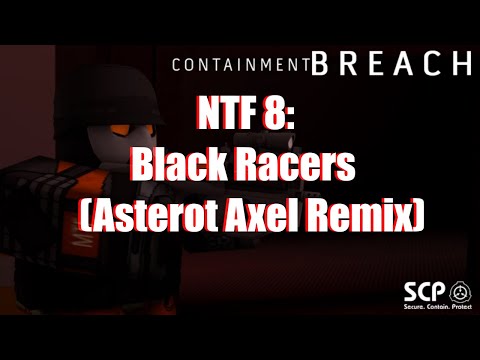Roblox Containment Breach Soundtrack - NTF 8: Black Racers (Asterot Axel Remix)