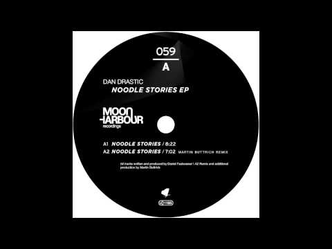 Dan Drastic - Noodle Stories (Martin Buttrich Remix)