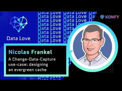 A Change-Data-Capture use-case: designing an evergreen cache