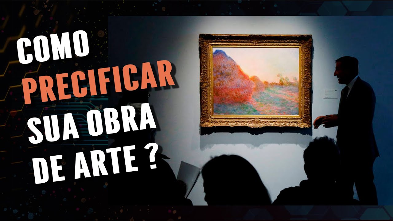 COMO PRECIFICAR SUA OBRA DE ARTE ?