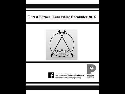 The Beatnik Collective: Forest Bazaar: Lancashire Encounter 2016