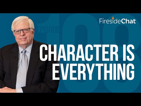 Fireside Chat Ep. 198 — Character Is Everything | Fireside Chat