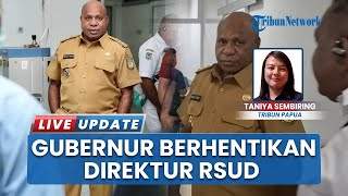 Gubernur Papua Berhentikan Direktur RSUD Dok II Karena Pelayanan Kacau Pasca Sidak