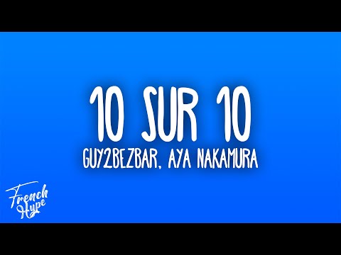 Guy2Bezbar, Aya Nakamura - 10 sur 10