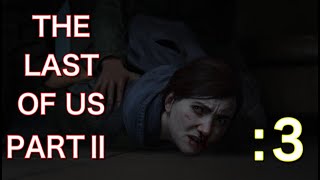 【THE LAST OF US PARTⅡ】ビビりながらも進むラスアス。：０３