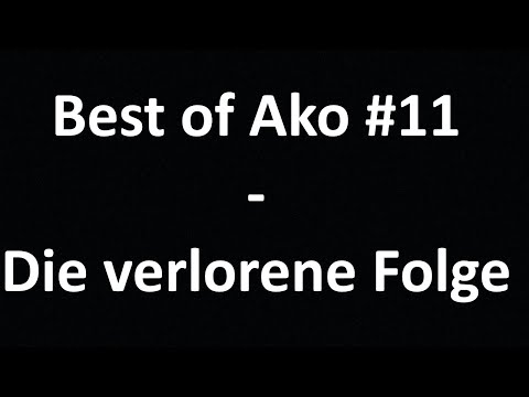 Best of Ako #11 - Die verlorene Folge