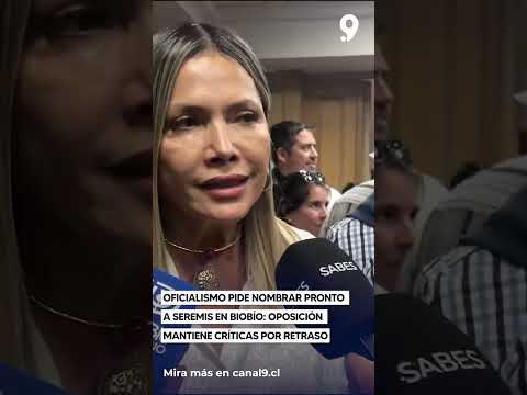 Oficialismo pide nombrar pronto a seremis en Biobío   oposición mantiene críticas por retraso