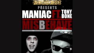 Maniac ft. Tony Bone - Misbehave (Deathstar Records)