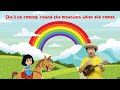 She Ll Be Coming Round The Mountain Kids Songs Kidzstation Nursery Rhymes Kidzstation