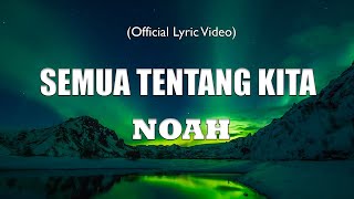 Download lagu Noah - Semua Tentang Kita - LIRIK VIDEO mp3 Download lagu Noah - Semua Tentang Kita - LIRIK VIDEO mp3