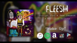 Fleesh - Woke Up (from &quot;Script for a New Season&quot; - A Marillion Tribute)