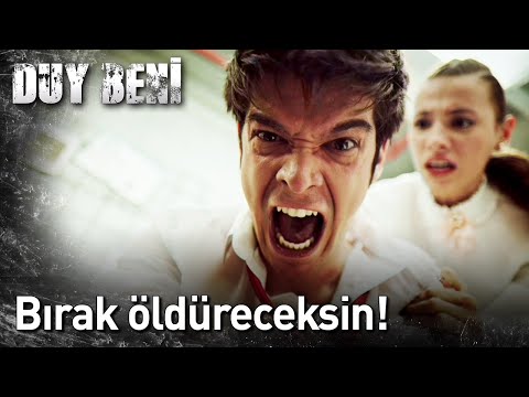Duy Beni 6. Bölüm - Bırak Öldüreceksin!