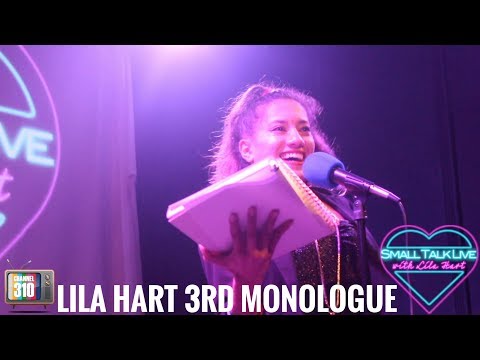 Small Talk Live with Lila Hart - 3rd Monologue