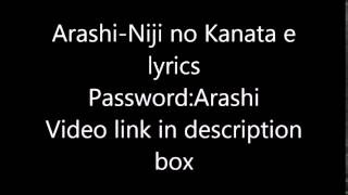 Arashi-Niji no Kanata e lyrics (Password:Arashi)