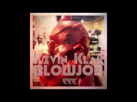 Kévin Klak  Blowjob (Original Mix)